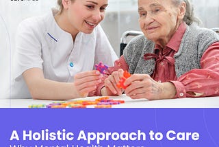 Going beyond the basics: The role of care homes in addressing the mental health challenges of…