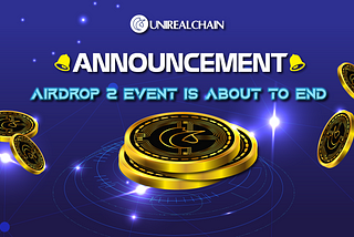 📢 ANNOUNCEMENT — AIRDROP 2 EVENT IS ABOUT TO END 📢