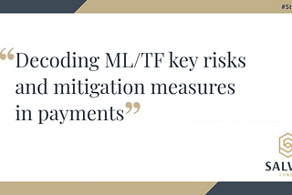 Decoding ML/TF Key Risks and Mitigation Measures in Payments