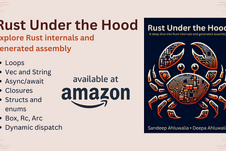Book cover of Rust Under the Hood. Explore Rust internals and generated assembly.