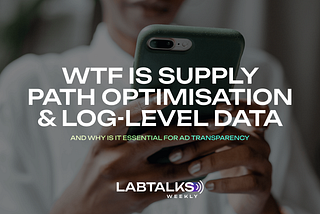 WTF Is Supply Path Optimisation & Log-Level Data?