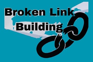 How to Leverage Broken Link Building Opportunities