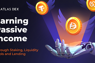 Earning Passive Income | Through Staking, Liquidity Pools and Lending