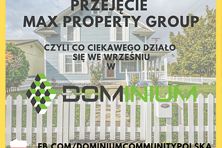 Dominium przejmuje spółki Max Property Group