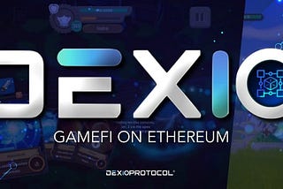 Blue and white DEXIO text logo with subtext “GameFi on Ethereum”