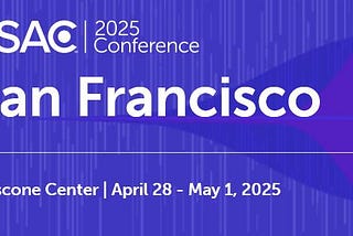 Making the most of your time at the RSAC Conference 2025