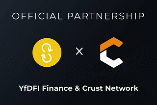 New Partnership: YfDFI Finance x Crust Network