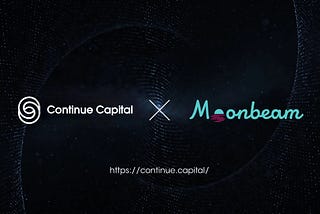 Continue Capital Contributes 500,000 $DOT to the Crowdloan of Moonbeam