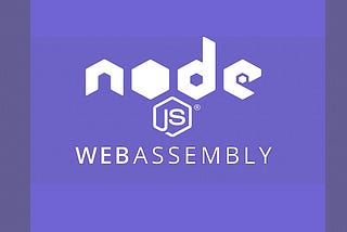 WebAssembly for Node.js (update April 2023)