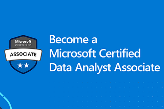 DA-100 Microsoft Data Analyst Associate Certification?