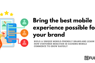 How to Create a Spectacular Brand Experience in a world that is genuinely mobile