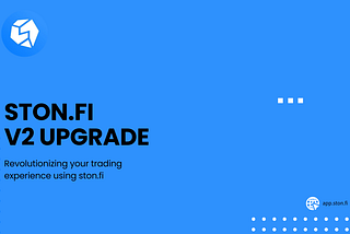STON.FI V2 Upgrade on the TON Ecosystem