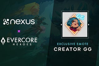 Nexus x Evercore Heroes — Exclusive emote for players who support content creators