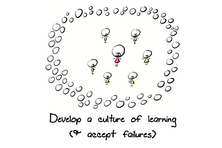 Learn from your failures (Do’s and Don’ts to develop a culture of learning)
