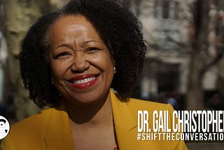 Culture Shift Podcast: Healing Racism, the Taproot of America with Dr. Gail Christopher