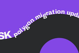 Thank you to all members of the Permission community who have already migrated their ASK to Polygon!