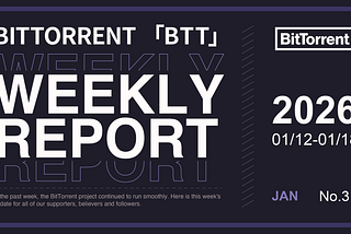 BitTorrent Weekly Report | 01.12–01.18
