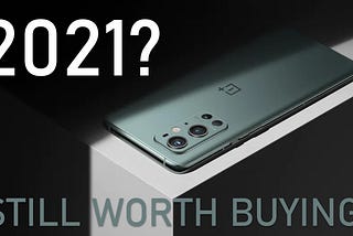 ONEPLUS in 2021?