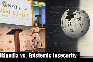 Wikipedia Vs. Epistemic Insecurity: Why the World’s Most Trusted Website Still Matters