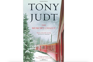 Book Review — The Memory Chalet (Tony Judt)