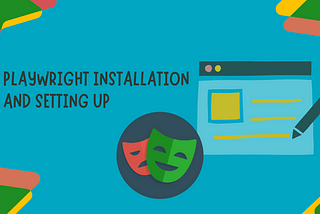Play with Playwright-Installation and setting up