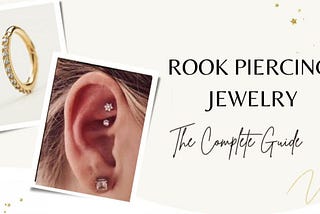 Master the Art of Rook Piercing Jewelry: Your Ultimate Guide for Ear Piercing Enthusiasts