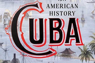The shared history of Cuba and the United States