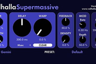 Plugin Review: Valhalla Super Massive