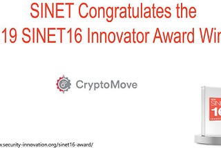An Emerging Leader in Data Security: CryptoMove and the SINET 16 Innovation Competition