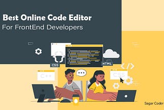 Online Code Editor For FrontEnd Developers