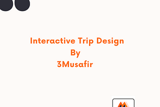 Interactive Trip Design by 3Musafir