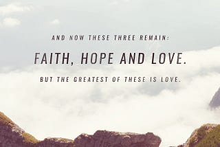 On my 3rd Birthday: Faith, Hope, and Love