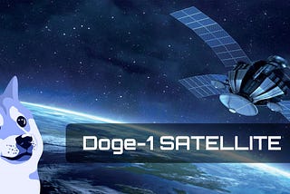 DOGE-1SATELLITE MISSION: Bridging Cryptocurrency and Space Exploration