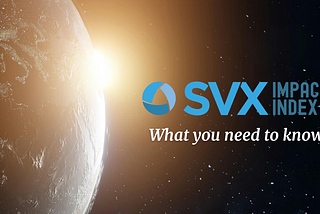 Everything You Need to Know About the SVX Impact Index