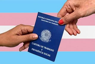 Transformando Vidas: O Impacto do Transemprego na Inclusão Trans no Mercado de Trabalho Brasileiro