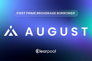 Clearpool Announces The First Prime Brokerage Borrower — August