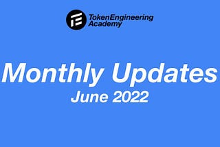 TE Academy — Monthly Update June 2022