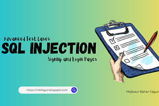 Advanced Test Cases for SQL Injection in SignUp and Login Pages