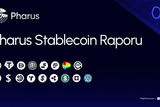 Pharus Stablecoin Raporu ⎮ Bölüm-2