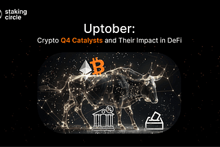 Uptober: Crypto Q4 Catalysts and Their Impact in DeFi