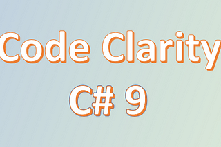 Improving our code readability with C# 9