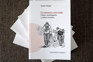 La memoria articulada. Cómic, autobiografía y cultura histórica