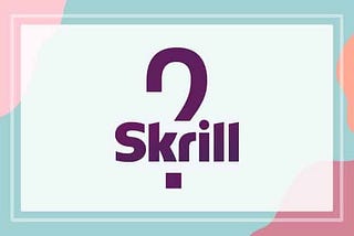 Instructions on how to register a Skrill Account