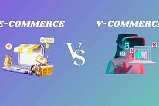 E-Commerce vs V-Commerce Explained in Simple Terms
