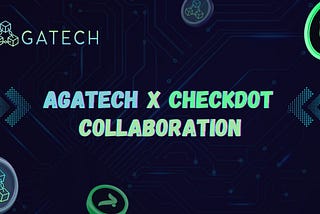 The recent partnership between the AgaTech Ecosystem and CheckDot marks a significant stride…