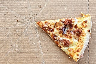 The last slice of pizza