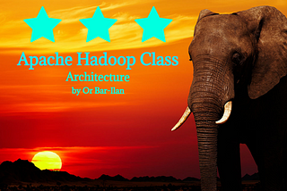 Apache Hadoop Class:  Architecture And Ecosystem