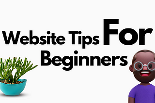 Website tips for beginners | Fast Arts Designs LLC