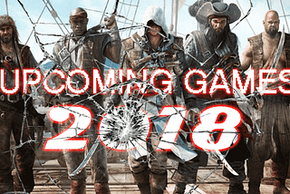 Upcoming Games in 2018