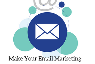 Making your Email Marketing Work